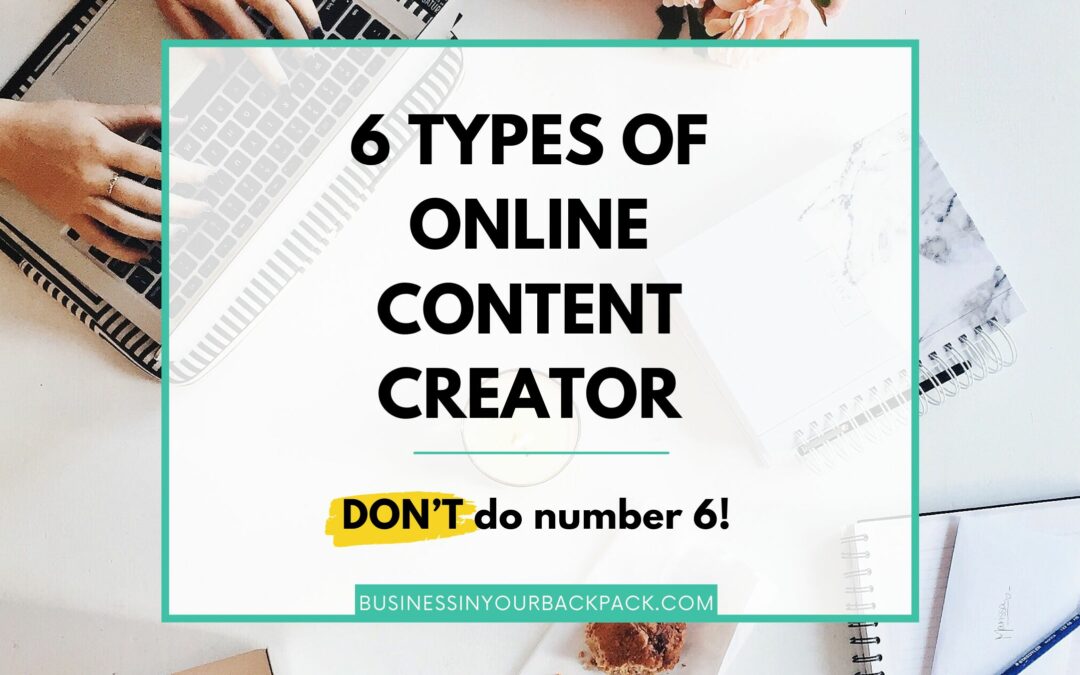 6 Types of Online Content Creator – which one are you?