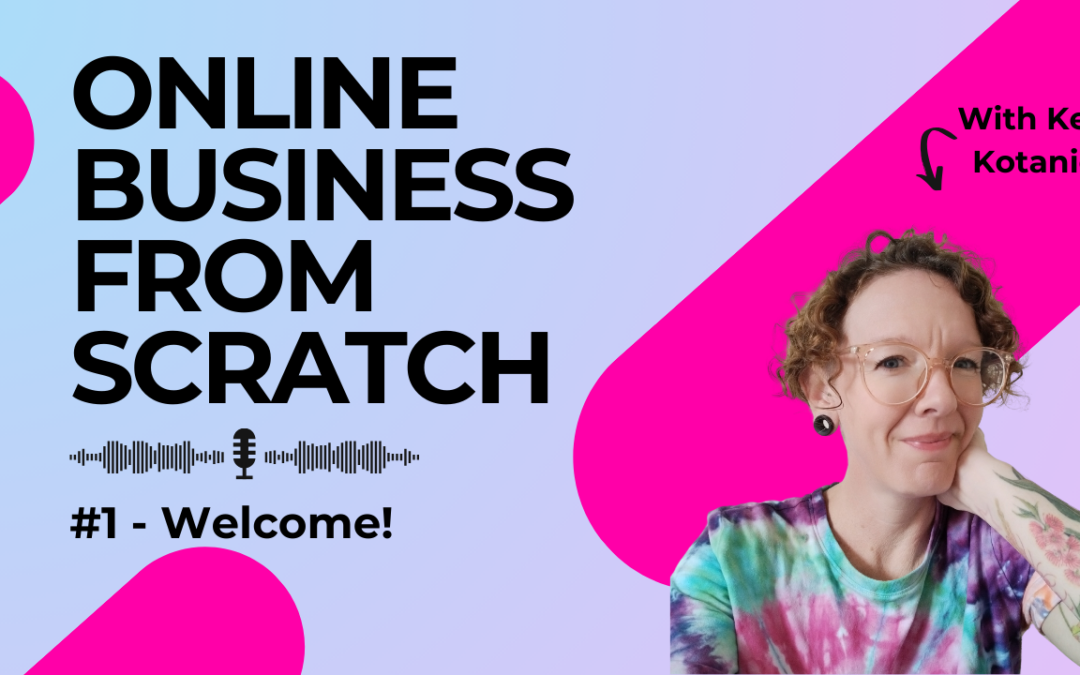 Welcome to the Online Business from Scratch Podcast!